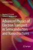 Advanced Physics of Electron Transport in Semiconductors and Nanostructures 2016 - Electronic Properties and Transport (Hardcover) - Massimo V Fischetti Photo