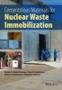 Cementitious Materials for Nuclear Waste Immobilization (Hardcover) - Michael I Ojovan Photo