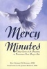 Mercy Minutes - Daily Gems of St. Faustina to Transform Your Prayer Life (Paperback, Revised) - George W Kosicki Photo