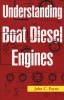 Understanding Boat Diesel Engines (Paperback) - John C Payne Photo