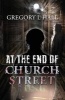 At the End of Church Street (Paperback) - Gregory L Hall Photo