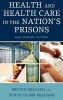 Health and Health Care in the Nation's Prisons - Issues, Challenges, and Policies (Hardcover) - Melvin Delgado Photo