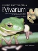 Firefly Encyclopedia of the Vivarium - Keeping Amphibians, Reptiles, and Insects, Spiders and Other Invertebrates in Terraria, Aquaterraria, and Aquaria (Hardcover) - David Alderton Photo