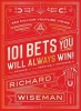 101 Bets You Will Always Win - The Science of the Seemingly Impossible (Hardcover, Main Market Ed.) - Richard Wiseman Photo