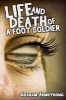 Life and Death of a Foot Soldier (Hardcover) - Graham Armstrong Photo