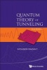 Quantum Theory of Tunneling (Hardcover, 2nd Revised edition) - Mohsen Razavy Photo