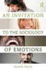 An Invitation to the Sociology of Emotions (Paperback) - Scott R Harris Photo