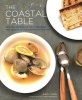 The Coastal Table - Recipes Inspired by the Farmlands and Seaside of Southern New England (Paperback) - Karen J Covey Photo