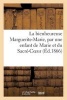 La Bienheureuse Marguerite-Marie, Par Une Enfant de Marie Et Du Sacre-Coeur (French, Paperback) - Sans Auteur Photo