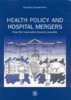 Health Policy and Hospital Mergers - How the Impossible Became Possible (Paperback) - S Sigurgeirsdottir Photo