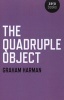 The Quadruple Object (Paperback) - Graham Harman Photo