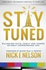 Stay Tuned - Balancing Faith, Family, and Career Without Compromising You (Paperback) - Nick F Nelson Photo