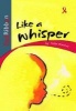 Like a Whisper: Gr 4: Reader (Paperback) - Tessa Marcus Photo