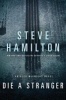 Die a Stranger (Paperback) - Steve Hamilton Photo