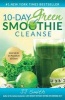 10-Day Green Smoothie Cleanse (Paperback) - J J Smith Photo