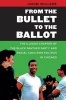 From the Bullet to the Ballot - The Illinois Chapter of the Black Panther Party and Racial Coalition Politics in Chicago (Paperback) - Jakobi Williams Photo