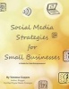 Social Media Strategies for Small Businesses - A Guide for Solo-Entrepreneurs! (Paperback) - Vanessa Coppes Photo