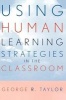 Using Human Learning Strategies in the Classroom (Paperback) - George R Taylor Photo