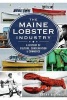 The Maine Lobster Industry: - A History of Culture, Conservation & Commerce (Paperback) - Cathy Billings Photo