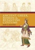 Ancient Greek, Roman & Byzantine Costume (Paperback) - Mary G Houston Photo