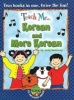 Teach Me... Korean and More Korean - A Musical Journey Through the Day (Paperback, New edition) - Judy Mahoney Photo