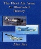 The Fleet Air Arm - an Illustrated History (Hardcover) - Alan Key Photo