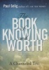 Book of Knowing and Worth - A Channeled Text (Paperback) - Paul Selig Photo