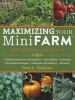 Maximizing Your Mini-Farm - Self-Sufficiency on 1/4 Acre (Paperback) - Brett L Markham Photo