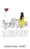 Letting Go Is an Acquired Taste (Paperback) - Christina Hart Photo