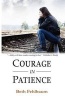 Courage in Patience (Paperback) - Beth Fehlbaum Photo