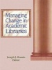 Managing Change in Academic Libraries (Hardcover, Ecco) - Joseph J Branin Photo