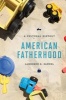 American Fatherhood - A Cultural History (Hardcover) - Lawrence R Samuel Photo