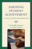 Assessing Student Achievement - A Guide for Teachers and Administrators (Paperback) - Christopher Deneen Photo