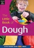 The Little Book of Dough - Little Books with Big Ideas (Paperback) - Lynne Garner Photo