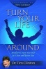 Turn Your Life Around (Hardcover, 1st Warner Books ed) - Timothy E Clinton Photo