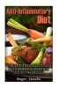 Anti-Inflammatory Diet - Reduce Inflammation and Restore Immune System in Just Two Weeks: (Low Carbohydrate, High Protein, Low Carbohydrate Foods, Low Carb, Low Carb Cookbook, Low Carb Recipes) (Paperback) - Roger Lincoln Photo