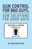 Gun Control for Bad Guys, Gun Solutions for Good Guys (Paperback) - Sal Mistretta Photo