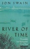 River of Time (Paperback, Reissue) - Jon Swain Photo