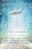 Sweet Grace - How I Lost 250 Pounds and Stopped Trying to Earn God's Favor (Paperback) - Teresa Shields Parker Photo