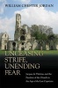 Unceasing Strife, Unending Fear - Jacques De Therines and the Freedom of the Church in the Age of the Last Capetians (Hardcover, New) - William Chester Jordan Photo