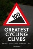 100 Greatest Cycling Climbs - A Road Cyclist's Guide to Britain's Hills (Paperback) - Simon Warren Photo