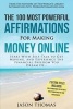 Affirmation the 100 Most Powerful Affirmations for Making Money Online 2 Amazing Affirmative Bonus Books Included for Action & Time Management - Start with Self-Talk to Get Moving (Paperback) - Jason Thomas Photo