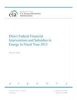 Direct Federal Financial Interventions and Subsidies in Energy in Fiscal Year 2013 (Paperback) - U S Energy Information Administration Photo