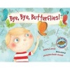 Bye, Bye, Butterflies! (Hardcover) - Andrew Larsen Photo