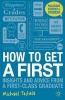 How to Get a First - Insights and Advice from a First-Class Graduate (Paperback) - Michael Tefula Photo