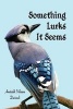 Something Lurks It Seems (Paperback) - Amitabh Vikram Dwivedi Photo