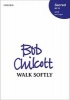 Walk Softly - Vocal Score (Sheet music) - Bob Chilcott Photo