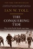 The Conquering Tide - War in the Pacific Islands, 1942-1944 (Paperback) - Ian W Toll Photo