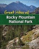 Great Hikes of Rocky Mountain National Park (Spiral bound) - David Marriner Photo