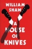 A House of Knives (Hardcover) - William Shaw Photo